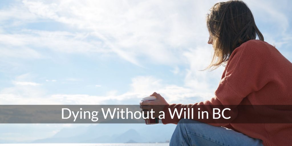 what happens if I die without a will in BC